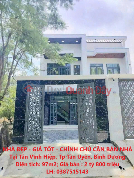 BEAUTIFUL HOUSE - GOOD PRICE - OWNER NEEDS TO SELL HOUSE At Tan Vinh Hiep, Tan Uyen City, Binh Duong Sales Listings