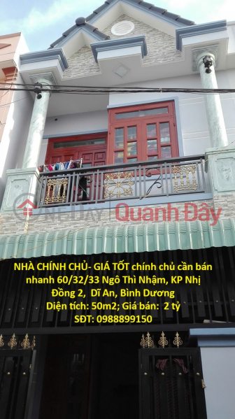 HOUSE FOR SALE BY OWNER - GOOD PRICE. Owner needs to sell quickly. Located on Ngo Thi Nham Street, Nhi Dong 2 Quarter, Di An, Binh Duong. Sales Listings