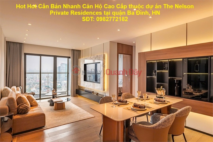 Hot Hot Cần Bán Nhanh Căn Hộ Cao Cấp thuộc dự án The Nelson Private Residences tại quận Ba Đình, HN Niêm yết bán