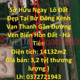 Own a Beautiful Land Lot Right At The East Coast Of Van Thanh Canal Near The Seaside Road Of Hon Dat - Ha Tien _0