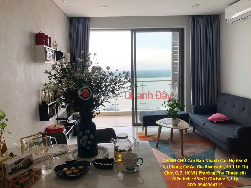 CHÍNH CHỦ Cần Bán Nhanh Căn Hộ 65m2 Tại Chung Cư An Gia Riverside, Số 1 Lê Thị Chợ, Q.7, HCM Niêm yết bán
