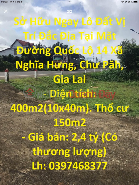 Sở Hữu Ngay Lô Đất Vị Trí Đắc Địa Tại Mặt Đường Quốc Lộ 14 Xã Nghĩa Hưng, Chư Păh, Gia Lai Niêm yết bán