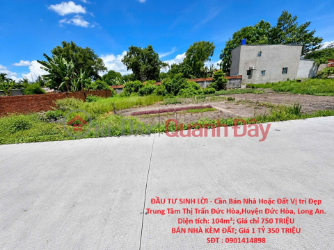 ĐẦU TƯ SINH LỜI - Cần Bán Nhà Hoặc Đất Vị trí Đẹp Trung Tâm Thị Trấn Đức Hòa,Huyện Đức Hòa, Long An. _0