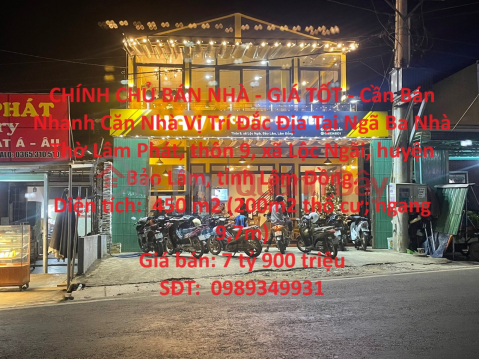CHÍNH CHỦ BÁN NHÀ - GIÁ TỐT - Cần Bán Nhanh Căn Nhà Vị Trí Đắc Địa Tại Ngã Ba Nhà Thờ Lâm Phát, Bảo Lâm _0