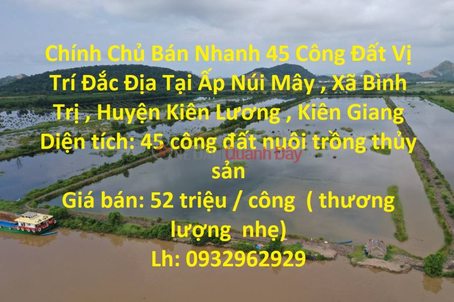 Chính Chủ Bán Nhanh 45 Công Đất Vị Trí Đắc Địa Tại Kiên Lương - Giá Cực Rẻ Niêm yết bán