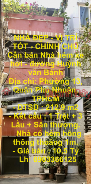 NHÀ ĐẸP - VỊ TRÍ TỐT - CHÍNH CHỦ Cần bán Nhà hẻm xe hơi - đường Huỳnh văn Bánh Niêm yết bán