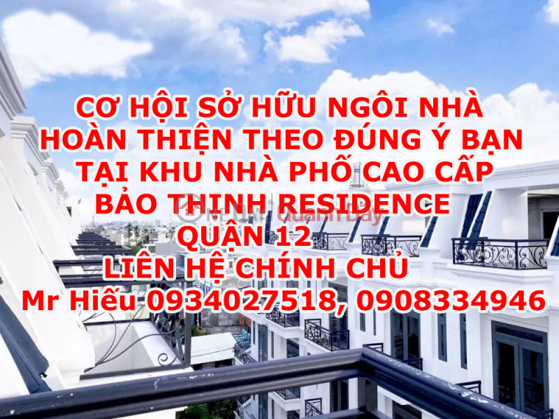 THE OPPORTUNITY TO OWN A COMPLETE HOUSE AS YOU WANT IN BAO THINH RESIDENCE RESIDENCE DISTRICT 12 Sales Listings