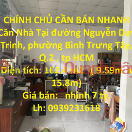 CHÍNH CHỦ CẦN BÁN NHANH Căn Nhà Tại ĐƯỜNG NGUYỄN DUY TRINH QUẬN 2 _0