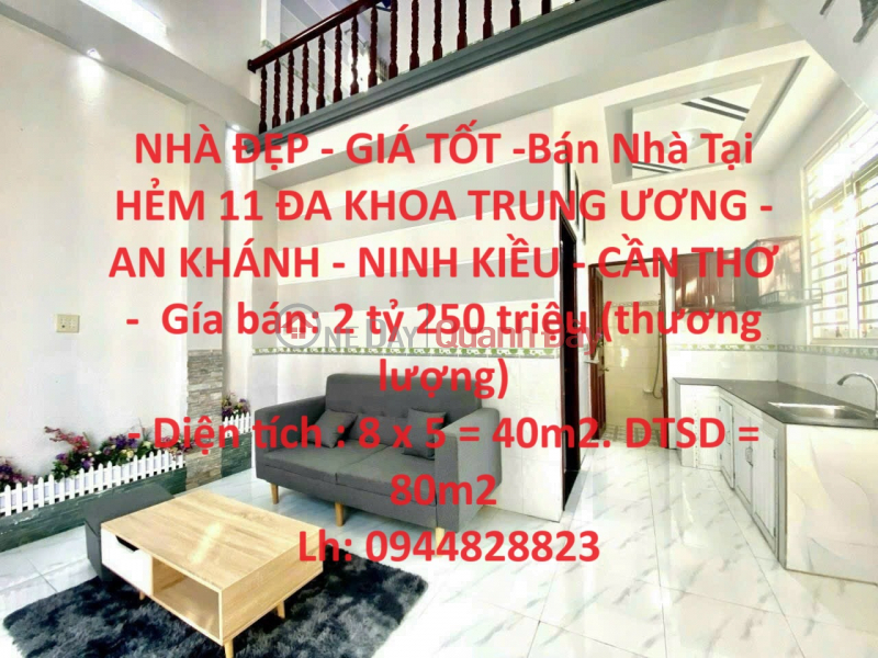BEAUTIFUL HOUSE - GOOD PRICE - House for sale at Alley 11 CENTRAL GENERAL FACILITIES - AN KHANH - NINH KIEU - CAN THO Sales Listings