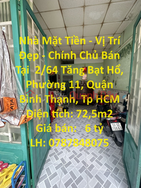 Nhà Mặt Tiền - Vị Trí Đẹp - Chính Chủ Bán Tại Phường 11, Quận Bình Thạnh, Tp Hồ Chí Minh Niêm yết bán