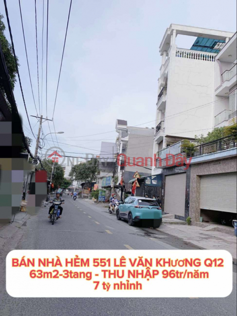 Bán nhà hẻm 551 Lê Văn Khương Q12 , 63m2-3tang , Thu nhập 96tr/năm - 7 tỷ nhỉnh 0932030061 _0