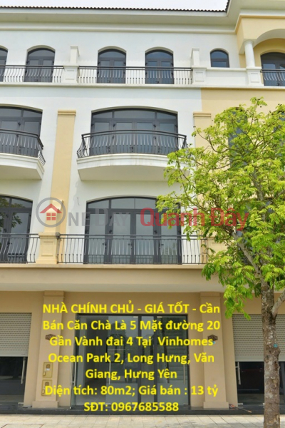 NHÀ CHÍNH CHỦ - GIÁ TỐT - Cần Bán Căn Chà Là 5 Mặt đường 20 Gần Vành đai 4 Tại Vinhomes Ocean Park 2 Niêm yết bán
