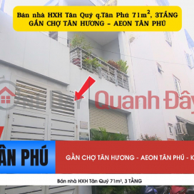 Bán nhà HXH Tân Quý q.Tân Phú 71m², 3TẦNG, 7.85 Tỷ - GẦN CHỢ TÂN HƯƠNG _0