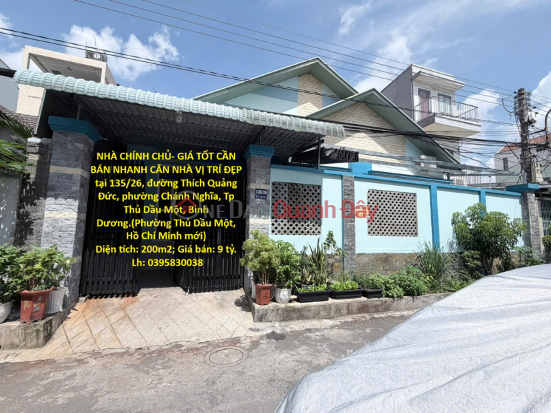 NHÀ CHÍNH CHỦ- GIÁ TỐT CẦN BÁN NHANH CĂN NHÀ VỊ TRÍ ĐẸP tại Thành phố Thủ Dầu Một, tỉnh Bình Dương Niêm yết bán