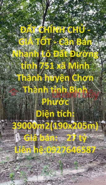 ĐẤT CHÍNH CHỦ - GIÁ TỐT - Cần Bán Nhanh Lô Đất Mặt Tiền Đẹp Trồng Cao Su Khu Công Nghiệp Becamex Chơn Thành Niêm yết bán