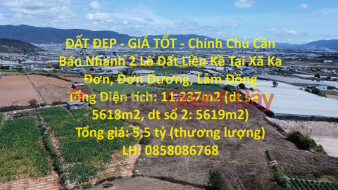 ĐẤT ĐẸP - GIÁ TỐT - Chính Chủ Cần Bán Nhanh 2 Lô Đất Liền Kề Tại Xã Ka Đơn, Đơn Dương, Lâm Đồng _0