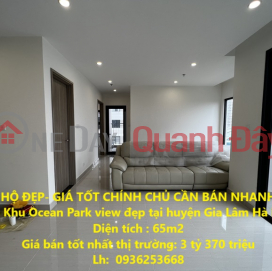 CĂN HỘ ĐẸP- GIÁ TỐT CHÍNH CHỦ CẦN BÁN NHANH CĂN hộ Khu Ocean Park view đẹp tại huyện Gia Lâm Hà Nội _0