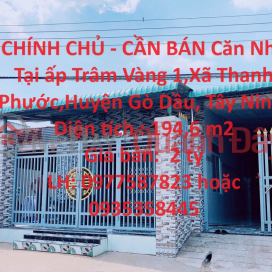 CHÍNH CHỦ - CẦN BÁN Căn Nhà Tại Gò Dầu ,Tây Ninh. _0
