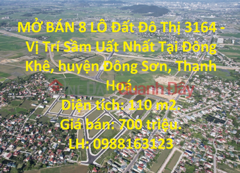 MỞ BÁN 8 LÔ Đất Đô Thị 3164 - Vị Trí Sầm Uất Nhất Tại Đông Sơn - Thanh Hóa _0