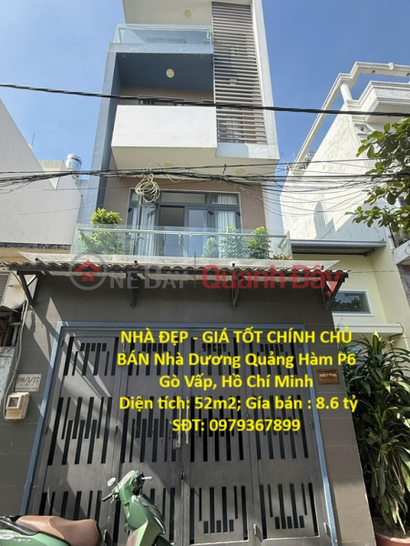 NHÀ ĐẸP - GIÁ TỐT CHÍNH CHỦ BÁN Nhà Dương Quảng Hàm P6 Gò Vấp, Hồ Chí Minh Niêm yết bán