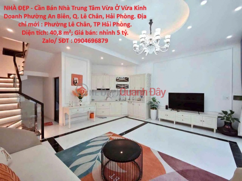 NHÀ ĐẸP - Cần Bán Nhà Trung Tâm Vừa Ở Vừa Kinh Doanh Phường An Biên, Q. Lê Chân, Hải Phòng. Niêm yết bán