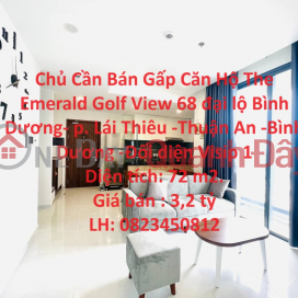 Owner Needs to Urgently Sell The Emerald Golf View Apartment Right in the City Center. Thuan An. _0