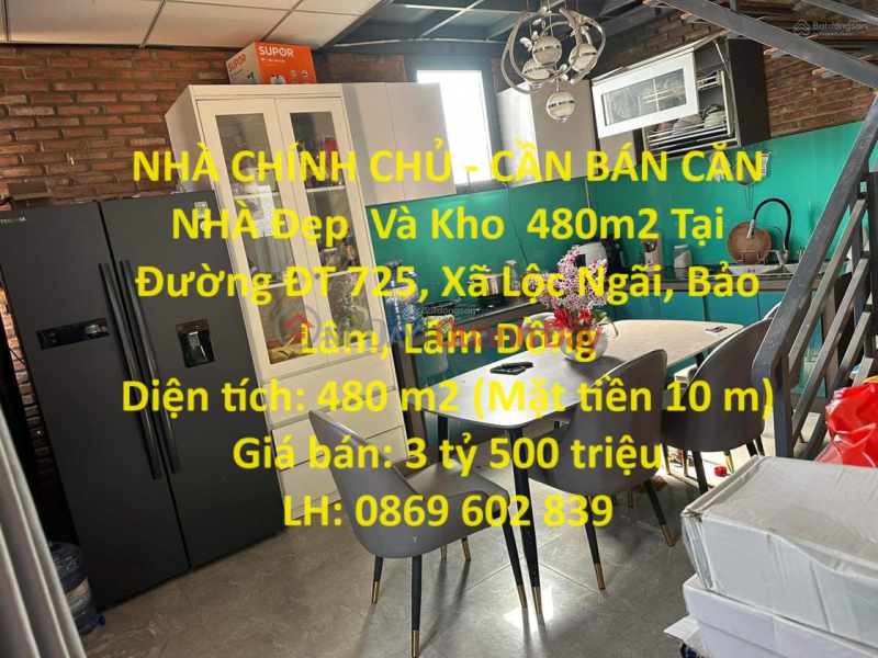 NHÀ CHÍNH CHỦ - CẦN BÁN CĂN NHÀ Đẹp Và Kho 480m2 Tại Đường ĐT 725, Xã Lộc Ngãi, Bảo Lâm, Lâm Đồng Niêm yết bán