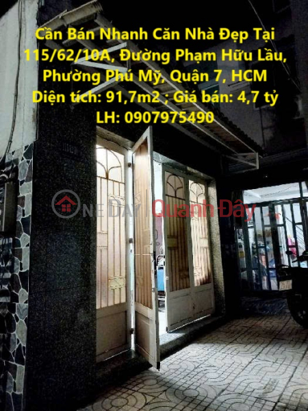 Cần Bán Nhanh Căn Nhà Đẹp Tại 115/62/10A, Đường Phạm Hữu Lầu, Phường Phú Mỹ, Quận 7, HCM Niêm yết bán