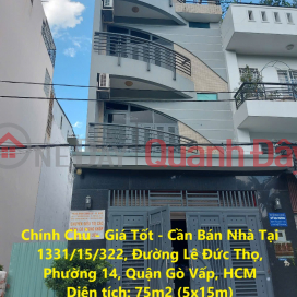 Chính Chủ - Giá Tốt - Cần Bán Nhà Tại 1331/15/322, Đường Lê Đức Thọ, Phường 14, Quận Gò Vấp, HCM _0