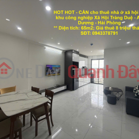 HOT HOT - NEED to rent social housing in Trang Due Social Industrial Park - An Duong - Hai Phong _0