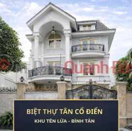 BÁN BIỆT THỰ TÂN CỔ ĐIỂN – KHU TÊN LỬA, BÌNH TÂN _0