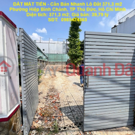 ĐẤT MẶT TIỀN - Cần Bán Nhanh Lô Đất 371,3 m2 Phường Hiệp Bình Chánh, TP Thủ Đức, Hồ Chí Minh _0