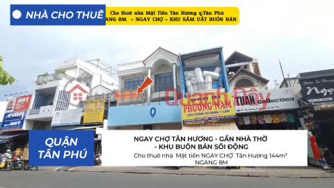 Cho thuê nhà Mặt tiền NGAY CHỢ Tân Hương 144m², 2 Lầu- NGANG 8M _0