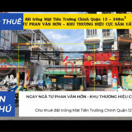 Cho thuê đất trống Mặt Tiền Trường Chinh Quận 12 - 340m² , NGAY NGÃ TƯ - KHU THƯƠNG HIỆU _0