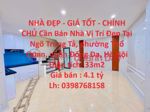 NHÀ ĐẸP - GIÁ TỐT - CHÍNH CHỦ Cần Bán Nhà Vị Trí Đẹp Tại Phố Trung Tả, Đống Đa, Hà Nội _0