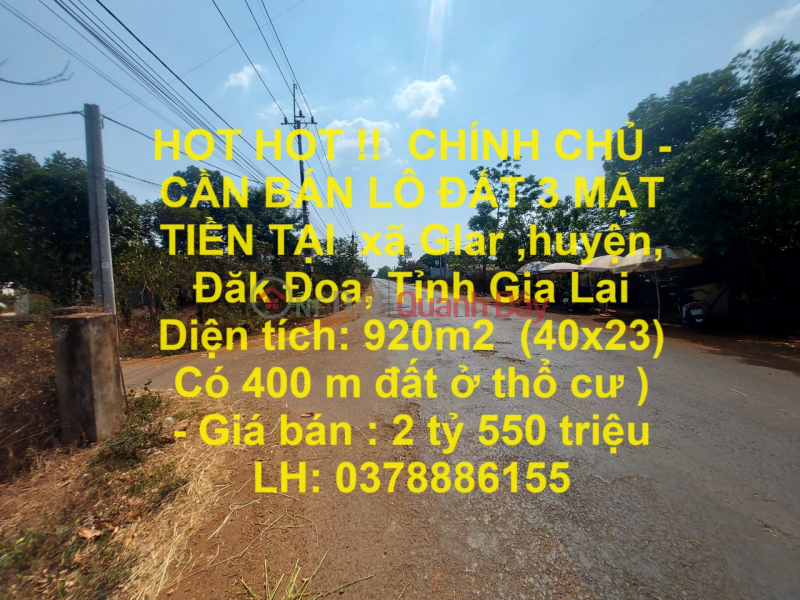 HOT HOT !! CHÍNH CHỦ - CẦN BÁN LÔ ĐẤT 3 MẶT TIỀN TẠI xã Glar ,huyện, Đăk Đoa, Tỉnh Gia Lai Niêm yết bán