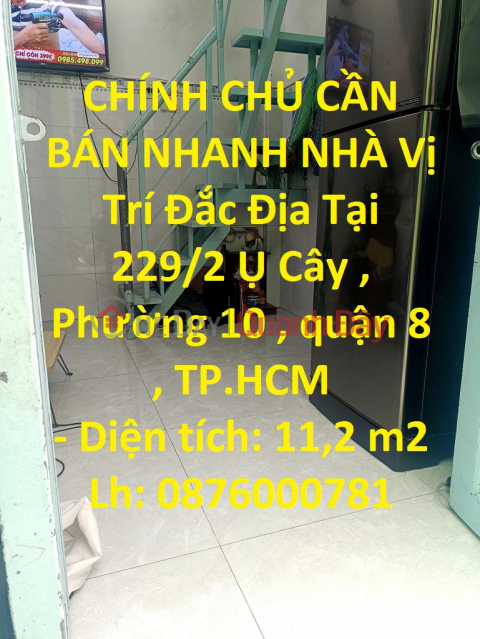 OWNER NEED TO SELL QUICKLY HOUSE Prime Location In District 8, Ho Chi Minh City _0