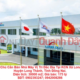 Owner Needs to Sell Factory in Prime Location at Industrial Park, Long Duc Commune, Long Thanh District, Dong Nai Province. _0
