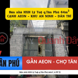 Bán nhà HXH Lý Tuệ q.Tân Phú 64m², 6.99 Tỷ - CẠNH AEON _0