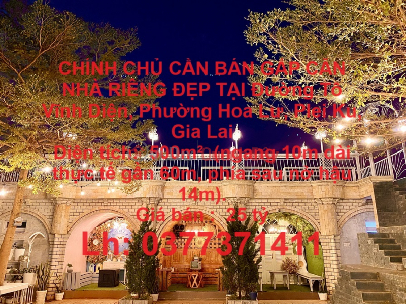 CHÍNH CHỦ CẦN BÁN GẤP CĂN NHÀ RIÊNG ĐẸP TẠI Đường Tô Vĩnh Diện, Phường Hoa Lư, Plei Ku, Gia Lai Niêm yết bán