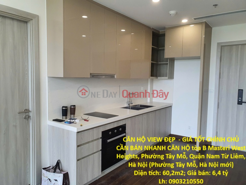 CĂN HỘ VIEW ĐẸP - GIÁ TỐT CHÍNH CHỦ CẦN BÁN NHANH CĂN HỘ tòa B Masteri West Heights, Q. Nam Từ Liêm Niêm yết bán