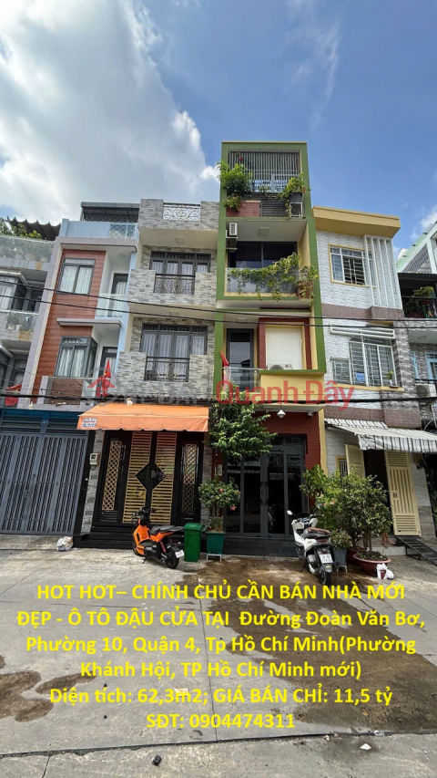 HOT HOT– CHÍNH CHỦ CẦN BÁN NHÀ MỚI ĐẸP - Ô TÔ ĐẬU CỬA TẠI Phường 10, Quận 4, Tp Hồ Chí Minh _0