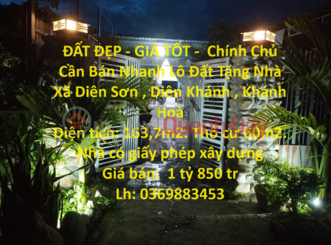 BEAUTIFUL LAND - GOOD PRICE - Owner needs to sell quickly Land Lot with Gift House in Dien Son Commune, Dien Khanh, Khanh Hoa _0