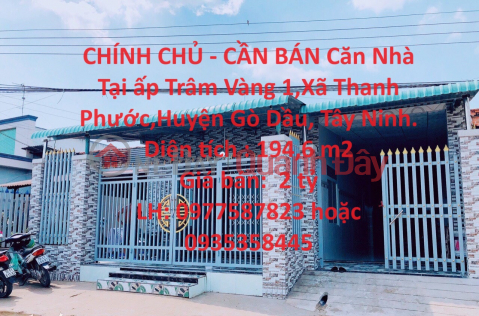 CHÍNH CHỦ - CẦN BÁN Căn Nhà Tại Gò Dầu ,Tây Ninh. _0