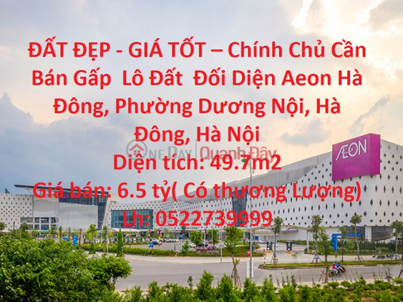 BEAUTIFUL LAND - GOOD PRICE - Owner Needs To Sell Urgently Land Lot Opposite Aeon Ha Dong, Hanoi Sales Listings