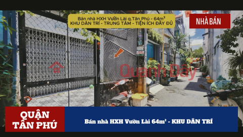 Bán nhà HXH Vườn Lài 64m² - KHU DÂN TRÍ _0