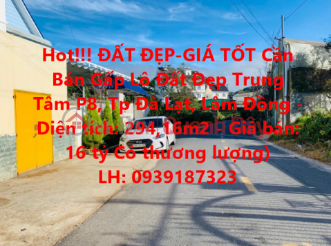 Hot!!! ĐẤT ĐẸP-GIÁ TỐT Cần Bán Gấp Lô Đất Đẹp Trung Tâm P8, Tp Đà Lạt, Lâm Đồng _0