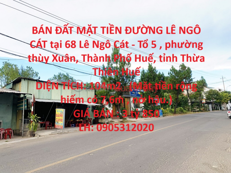 BÁN ĐẤT MẶT TIỀN ĐƯỜNG LÊ NGÔ CÁT tại Thành Phố Huế, tỉnh Thừa Thiên Huế Niêm yết bán