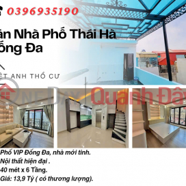 Bán nhà Phố Thái Hà_Nhà Mới Đập Hộp_Hai Thoáng Vĩnh Viễn_40mx6T_Giá: 13.9 Tỷ_Lh: 0396935190. _0