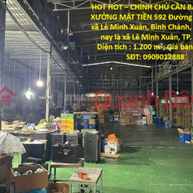HOT HOT – CHÍNH CHỦ CẦN BÁN KHO XƯỞNG MẶT TIỀN 592 Đường Kênh A, xã Lê Minh Xuân, Bình Chánh, TP.HCM _0